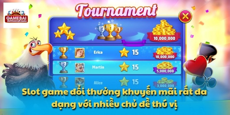 Slot game đổi thưởng khuyến mãi rất đa dạng với nhiều chủ đề thú vị