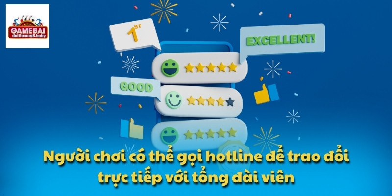 Người chơi có thể gọi hotline để trao đổi trực tiếp với tổng đài viên