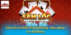 Sâm lốc có thối tứ quý không